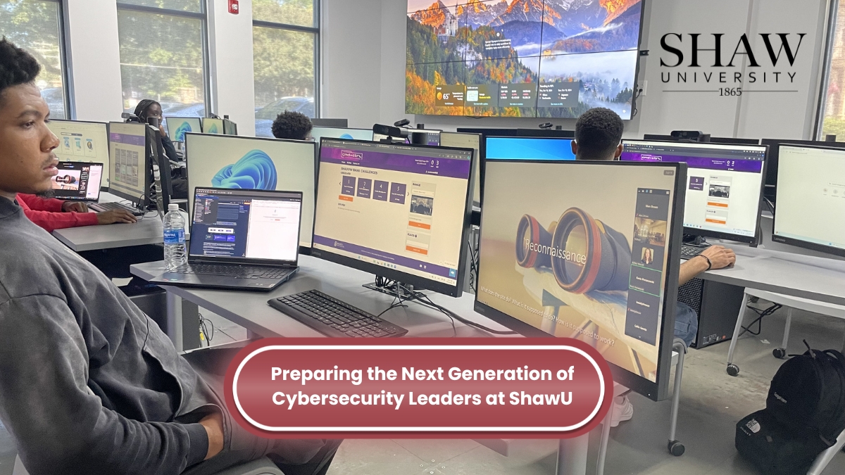 Preparing the Next Generation of Cybersecurity Leaders at Shaw University