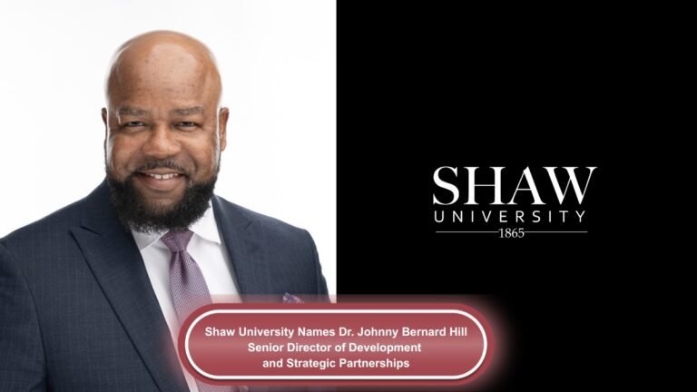 Shaw University Names Dr. Johnny Bernard Hill Senior Director of Development and Strategic Partnerships